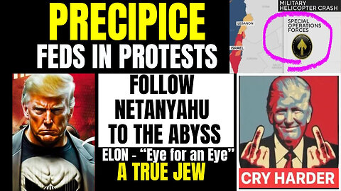 Precipice - Follow Netanyahu to Abyss Nov 15.
