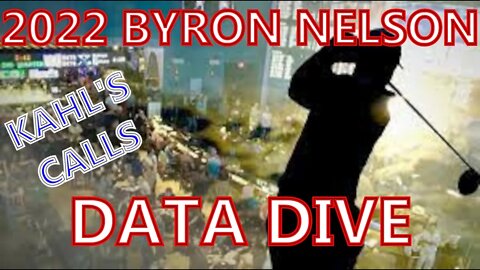 2022 Byron Nelson Data Dive