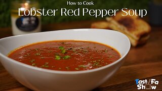 How to Cook TastyFaShow's Homemade Red Pepper Soup with Lobster Recipe