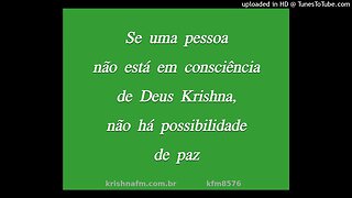 Se uma pessoa não está em consciência de Deus Krishna, não há possibilidade de paz kfm8576