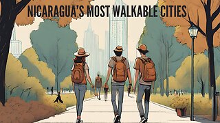 What Are the Most #Walkable Cities in #Nicaragua | #travel #travelnicaragua #managua