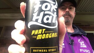 Foxhat Friday - Phat Mongrel Oatmeal stout