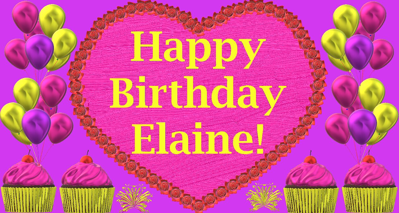 Happy Birthday 3D - Happy Birthday Elaine - Happy Birthday To You