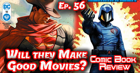 Will These #Comics Make Good Movies or TV? Ep 56 #Superman #Star Wars #CobraCommander #mcu #dcu