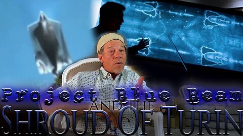 Project Blue Beam and the shroud of Turin!