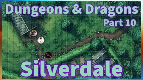 Welcome to Silverdale | Part 11 | Dungeons & Dragons