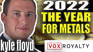 2022: The Year For Gold & Silver | Kyle Floyd
