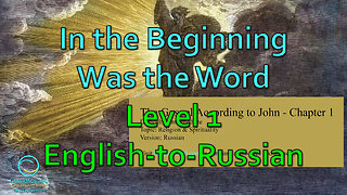 In the Beginning Was the Word: Level 1 - English-to-Russian