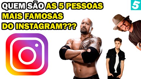 AS 5 PESSOAS MAIS FAMOSAS DO INSTAGRAM - 5iveBest