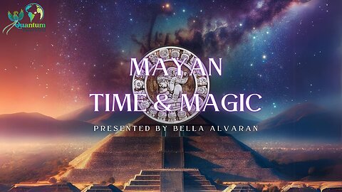 Mayan Time & Magic