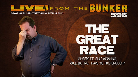 Live From the Bunker 596: The Great Race | Ariel, Aragorn, and You