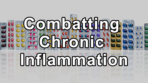 Combatting Chronic Inflammation: A Prescription for an Anti-Inflammatory Lifestyle