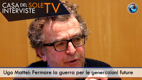 Ugo Mattei: Fermare la guerra per le generazioni future