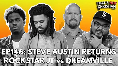 Ep146: STEVE AUSTIN Returns, DREAMVILLE vs ROCKSTAR JT, ONBEATMUSIC Stopped by SPURS Security