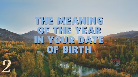 The meaning of the year in your date of birth. Part 2