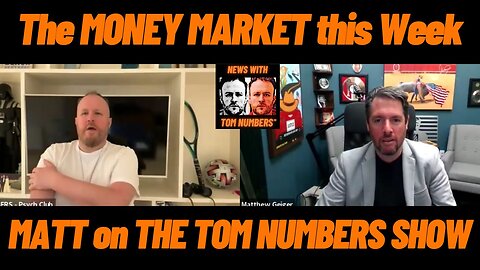 What’s happening in the MONEY MARKETS this week? TOM NUMBERS & MIDAS GOLD MATT