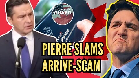 Pierre Poilievre SLAMS Trudeau for the Arrive-CAN Scandal | Stand on Guard Ep 89