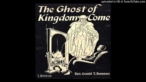 Ghost of Kingdom Come - Fr. Gerald Brennan - Ch. 12-16