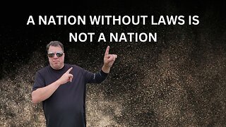 A nation without laws is not a nation