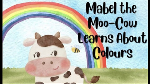 MABEL THE MOO-COW LEARNS ABOUT COLOURS By: Jessica Dawn Birks.