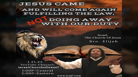 JESUS CAME AND WILL COME AGAIN FULFILLING THE LAW, NOT DOING AWAY WITH OUR DUTY