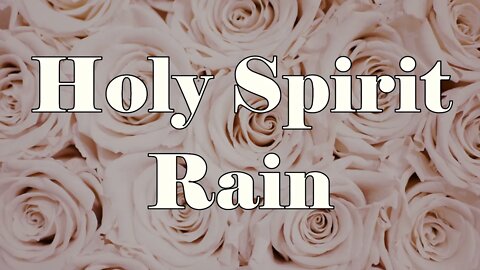 30 minute piano instrumental worship for healing prayer and rest | Holy Spirit Rain