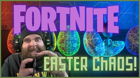 Easter Chaos! Fortnite with friends!