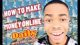 How to Make Money Online Daily With Zero Capital