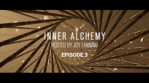 Inner Alchemy Hosted by Joy Fanning | Episode 3 | Calming the Mind Guided Meditation