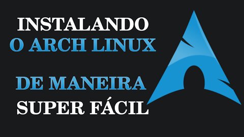 Você instala o Arch Linux hoje! Tutorial COMPLETO EM 2022