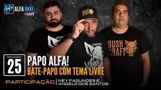 ALFACAST #25 - PAPO ALFA - BATE-PAPO COM TEMA LIVRE - Feat. NEY FAGUNDES E ANGELO DOS SANTOS