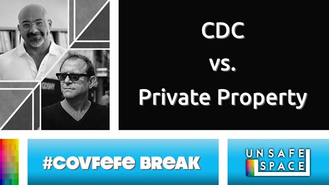 [#Covfefe Break] CDC vs. Private Property | Guests: Michael Rectenwald & David Reaboi