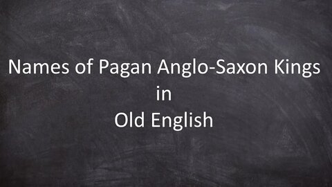 Names of Pagan Anglo-Saxon Kings