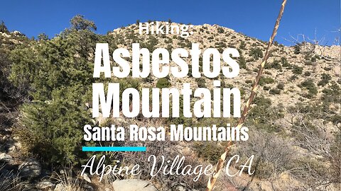 Hike #6: Asbestos Mountain, Santa Rosa Mountains (San Bernardino NF), CA