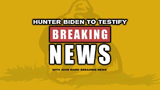 Breaking News - Hunter Biden To Testify