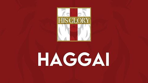 His Glory Bible Studies - Haggai 1-2