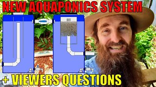 New Aquaponics System Layout & Viewers Questions