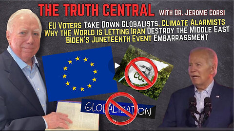 EU Voters Take Down Globalists, Climate Alarmists; Why the World Let's Iran Destroy the Middle East