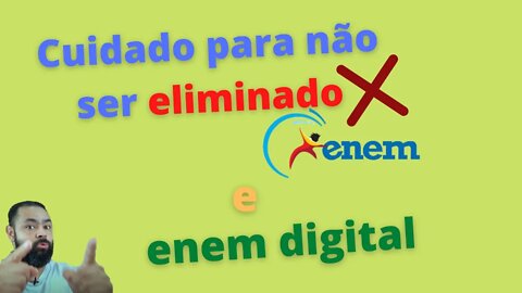 Cuidado para não ser eliminado (e ENEM digital)