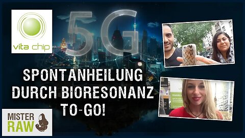 5G Woche - Vita Chip Erfahungsberichte: Spontanheilung durch Bioresonanz to Go!