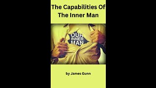 The Capabilities Of The Inner Man, by James Gunn