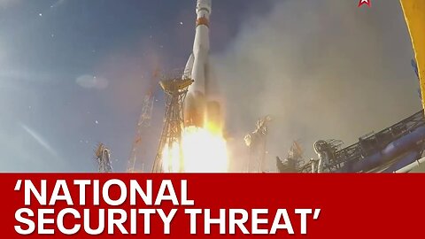 'Serious' national security threat linked to Russia, space, source tells Fox News