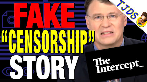 Intercept CAUGHT Fabricating "Censorship" Story