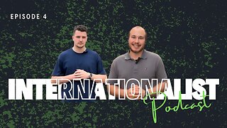 The Internationalist Podcast: Episode 4: Third Times A Charm