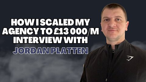 How I scaled my agency to £13 000 per month | Interview with Jordan Platten