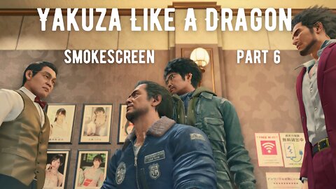 Yakuza Like A Dragon Playthrough Part 6 : Smokescreen