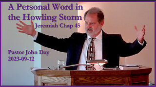 "A Personal Word in the Howling Storm", (Jeremiah, Chap 45), 2023-09-10, Longbranch Community Church