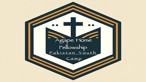 Agape Home Fellowship Pakistan Youth Camp series Letter Q