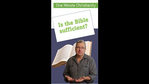 Is the Bible Sufficient?
