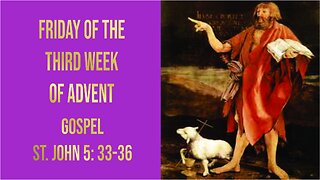 Gospel of Friday of the Third Week of Advent